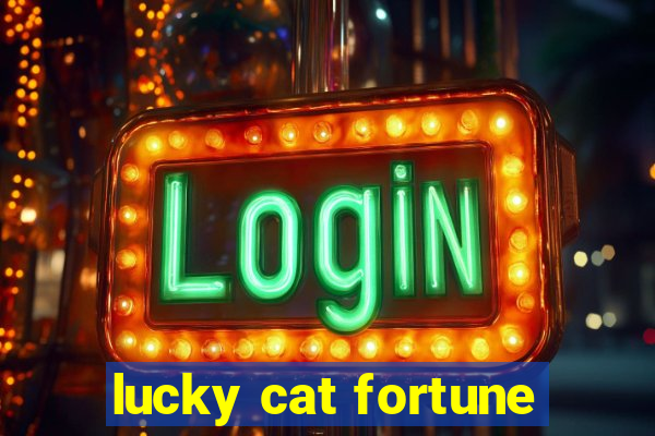 lucky cat fortune